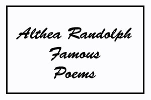 Althea Randolph Famous Poems