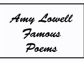 Amy Lowell Famous Poems