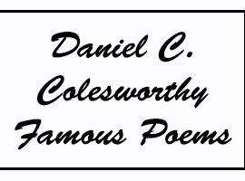 Daniel C. Colesworthy Famous Poems