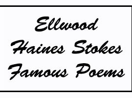 Ellwood Haines Stokes Famous Poems