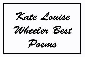 Kate Louise Wheeler Best Poems