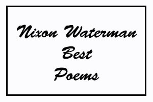 Nixon Waterman Best Poems