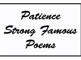Patience Strong Famous Poems
