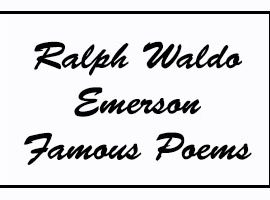 Ralph Waldo Emerson Famous Poems
