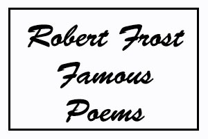Robert Frost Famous Poems