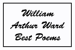 William Arthur Ward Best Poems